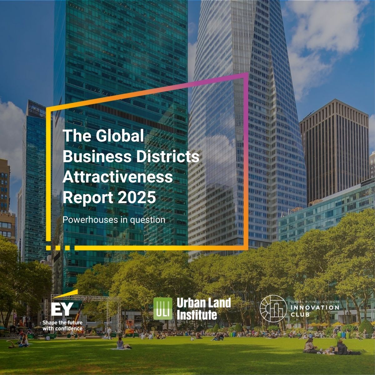 Global Business District Attractiveness Report 2025